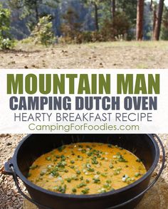 a black pot filled with food and the words mountain man camping dutch oven hearty breakfast recipe