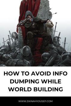 a man sitting on top of a giant throne with swords in his hands and the words how to avoid info dumping while building