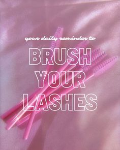 Lash Extensions Aesthetic, Extensions Aesthetic, Daily Reminder Aesthetic, Brush Your Lashes, Lash Extensions Quotes, Reminder Aesthetic, Pink Eyelashes