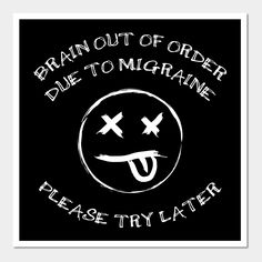 Migraine Awareness Tshirt | Brain Out Of Order Try Later by Migraines & Headaches | Migraine Support -- Choose from our vast selection of art prints and posters to match with your desired size to make the perfect print or poster. Pick your favorite: Movies, TV Shows, Art, and so much more! Available in mini, small, medium, large, and extra-large depending on the design. For men, women, and children. Perfect for decoration. Migraine Quotes Feelings, Migraine Illustration, Migraine Aesthetic, Migraine Meme, Headache Quotes, Migraine Hangover