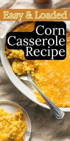 an easy and loaded corn casserole recipe