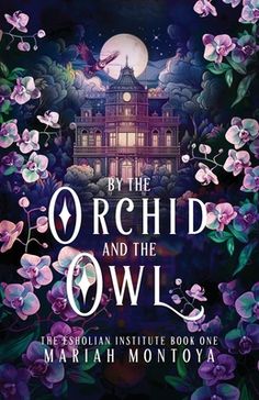 the orchid and the owl book cover with flowers in front of a building at night