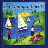 the ten commandments for children by lois k potts, illustrated by liz flah