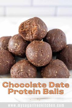 chocolate date protein balls stacked on top of each other in front of the words, chocolate date protein balls