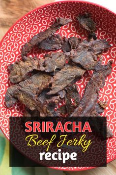 there is a red plate with beef strips on it and the words sricha beef ferry recipe