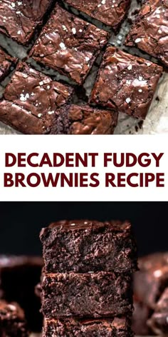 chocolate fudge brownies stacked on top of each other with the words decadent fudge