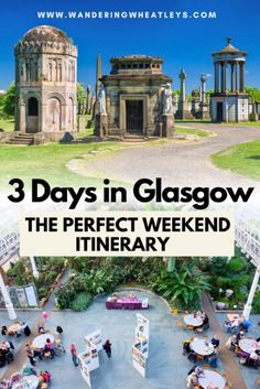 three days in glasgow the perfect weekend itinerary