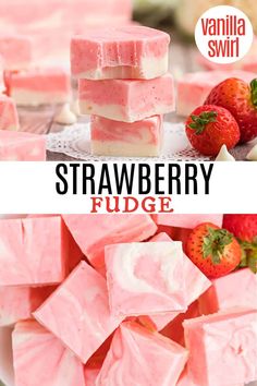 strawberry fudge is an easy and delicious dessert that's ready to be eaten