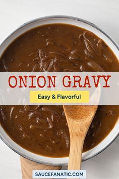 a wooden spoon in a pot filled with gravy and text overlay reads onion gravy easy & flavorful