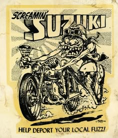 an old poster with a zombie riding on a motorbike and the words suzik help support your local fuzz