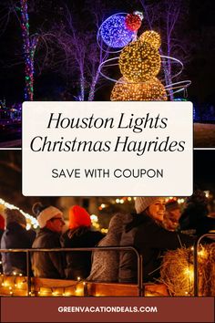 christmas lights and people sitting on a bench with text overlay that reads houston lights christmas haydies save with coupon