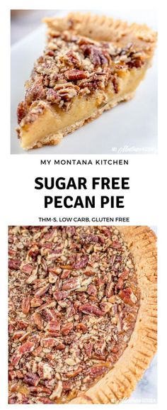 two slices of pecan pie sitting on top of each other with the words, my montana kitchen sugar free pecan pie