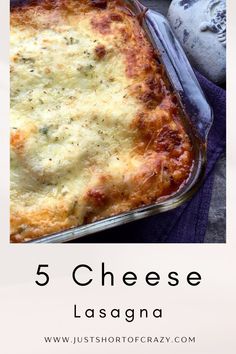 lasagna casserole with text overlay that reads, 5 cheese lasagna