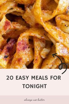 the words 20 easy meals for tonight are in front of an image of some food