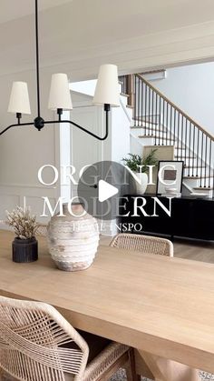 a dining room table and chairs with the words organic modern in front of it on top