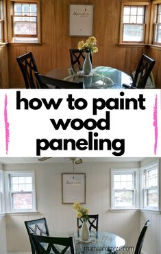 a dining room table and chairs with the words how to paint wood paneling on it