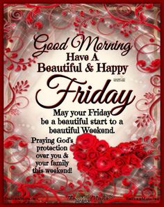 good morning have a beautiful and happy friday