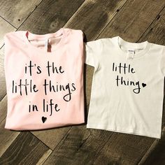 two shirts that say it's the little things in life