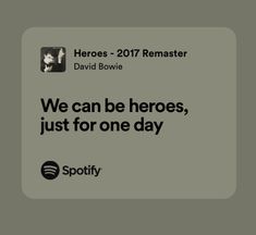 we can be heros, just for one day with spotify's david bowe