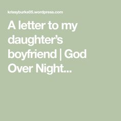 a letter to my daughter's boyfriend i god over night on the green background