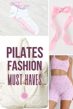 the collage shows different pieces of clothing and accessories with text overlay that reads pilates fashion must haves