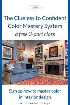 a blue couch sitting in front of a fireplace with the words, the clue to confident color