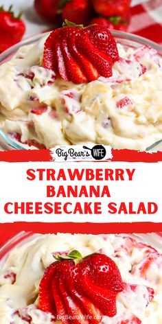 strawberry banana cheesecake salad in a glass bowl with strawberries on top and the title overlay