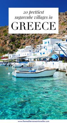 boats in the water with text overlay that reads 25 prettiest square villages in greece