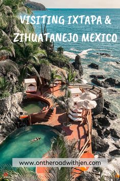 an aerial view of the beach with text overlay reading visiting extra & zihatanco mexico