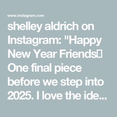 the text reads, sheryl aldrich on instagram happy new year friends one final piece before we step into 205 i love the side