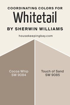 Whitetail SW 7103 Coordinating Colors by Sherwin-Williams A Touch Of Sand Sherwin Williams, Touch Of Sand Paint Color, Sw Touch Of Sand, Sw Cocoa Whip Cabinets, Sw Whitetail, Sherwin Williams Cocoa Whip Cabinets