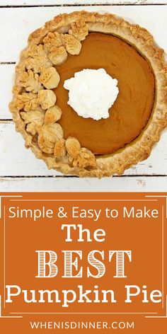 the best pumpkin pie recipe with text overlay