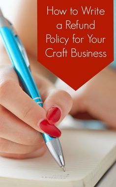 a woman's hand writing on a notebook with the words how to write a refund policy for your craft business