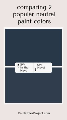 two color swatches for comparing neutral paint colors in the navy and white palettes with text reading comparing 2 popular neutral paint colors