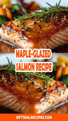 two pictures of salmon and vegetables with the words maple glazed salmon recipe