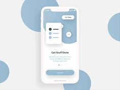 an iphone screen with the text get stuff done on it, in front of blue and white circles