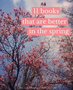 trees with pink flowers and the words i books that are better in the spring