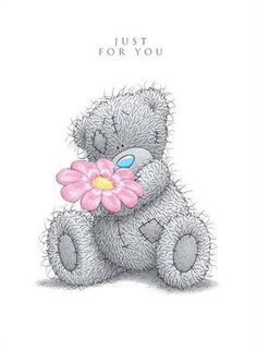 a drawing of a teddy bear with a flower in its mouth and the caption just for you