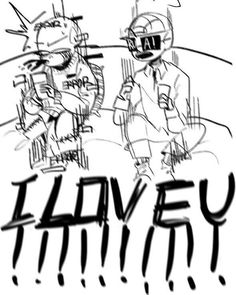 a drawing of two people sitting next to each other with the words i love you written on them