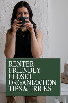 a woman taking a selfie with her cell phone in front of her face and text reading, renter friendly closet organization tips & tricks