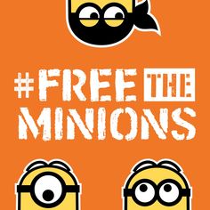 an orange background with two minion faces and the words free the minionss