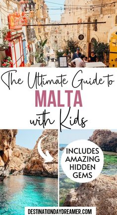 the ultimate guide to malta with kids includes amazing hidden gems