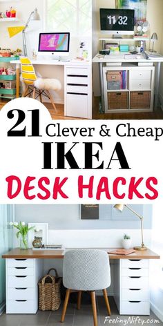 two desks with the words clever and cheap ikea desk hacks