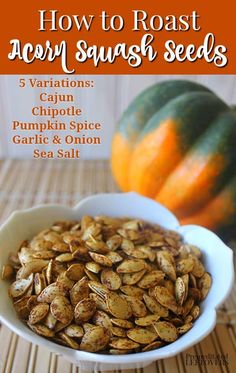 pumpkin seeds in a white bowl with text overlay how to roast acorn squash seeds