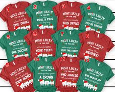 twelve christmas t - shirts with the words most likely to be dentists on them