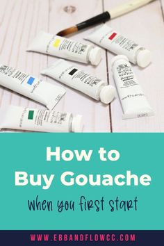 how to buy gouache when you first start - learn how to use it