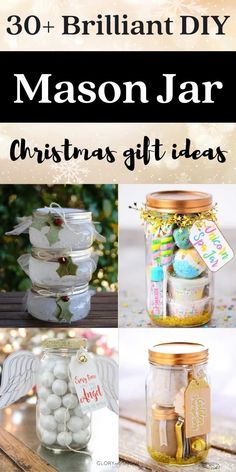 mason jar christmas gift ideas with text overlay that reads, 30 brilliant diy mason jar christmas gift ideas