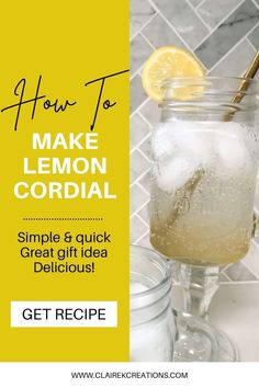 the recipe for making lemon cordial