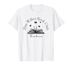 PRICES MAY VARY. Miss Willa Colyns Book Club, Book Lover Miss Willa Colyns Book Club, Book Lover Lightweight, Classic fit, Double-needle sleeve and bottom hem Book Club Shirts, Book Shirts, Club Shirts, Book Lover, Branded T Shirts, Book Club, Book Lovers, Top Styles, Fashion Branding