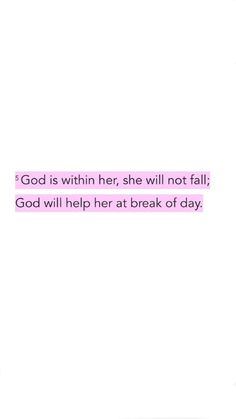 a pink and white photo with the words god is within her, she will not fall